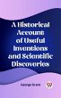 Historical Account of Useful Inventions... - Bild 1