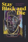 Stay Black and Die (eBook, PDF)