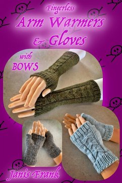 Cover How to Knit Arm Warmers or Gloves - with BOWS! (eBook, ePUB)