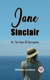 Jane Sinclair Or, The Fawn Of Springvale (eBook, ePUB) Jane Sinclair Or, The Fawn Of Springvale (eBook, ePUB)