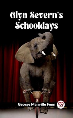 Cover Glyn Severn's Schooldays (eBook, ePUB)