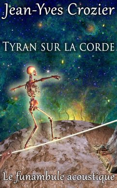 Tyran Sur La Corde (Le Funambule Acoustique, #10) (eBook, ePUB) - Crozier, Jean-Yves