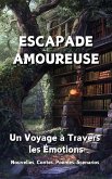 Escapade Amoureuse (eBook, ePUB) Escapade Amoureuse (eBook, ePUB)