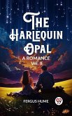 Harlequin Opal A Romance Vol. II (eBook, ePUB) Harlequin Opal A Romance Vol. II (eBook, ePUB)