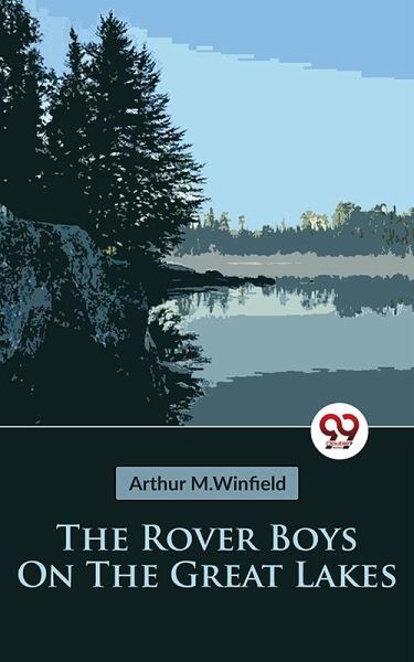Rover Boys On The Great Lakes Or, The Secret of the Island Cave (eBook, ePUB)