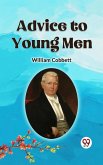 Advice to Young Men (eBook, ePUB)