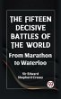 Fifteen Decisive Battles of the World... - Bild 1