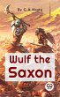 Wulf The Saxon A Story of the Norman... - Bild 1