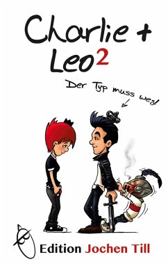 Charlie + Leo 2: Der Typ muss weg (eBook, ePUB) - Till, Jochen