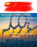 China y las emisiones de CO2: ¿Se está ganando la batalla contra el calentamiento global? (Medio Ambiente-Cambio Climático, #6) (eBook, ePUB)