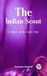 Indian Scout A Story of the Aztec City... - Bild 1