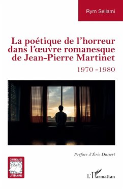 Cover La poetique de l'horreur dans l' uvre romanesque de Jean-Pierre Martinet (eBook, ePUB)