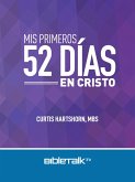 Mis Primeros 52 Días en Cristo (eBook, ePUB)