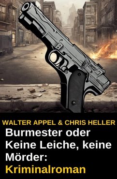 Cover Burmester oder Keine Leiche, keine Mörder: Kriminalroman (eBook, ePUB)
