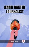 Jennie Baxter Journalist (eBook, ePUB)
