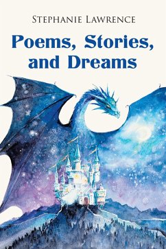 Poems, Stories, and Dreams (eBook, ePUB) Poems, Stories, and Dreams (eBook, ePUB)