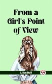 From a Girl's Point of View (eBook, ePUB) From a Girl's Point of View (eBook, ePUB)