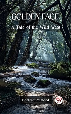 Cover Golden Face A Tale of the Wild West (eBook, ePUB)