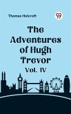 Adventures of Hugh Trevor Vol. IV (eBook, ePUB)