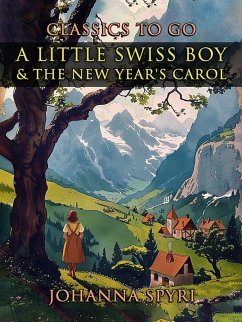 Cover A Little Swiss Boy & The New Year's Carol (eBook, ePUB)