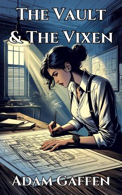 The Vault & The Vixen (eBook, ePUB) - Gaffen, Adam