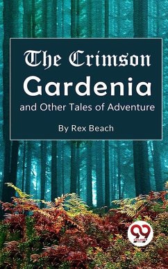 Cover Crimson Gardenia and Other Tales of Adventure (eBook, ePUB)
