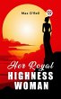 Her Royal Highness Woman (eBook, ePUB) - Bild 1