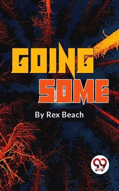 Going Some A Romance of Strenuous Affection (eBook, ePUB) - Beach, Rex