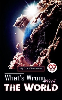 What's Wrong With The World (eBook, ePUB) - Chesterton, G. K