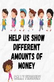 Help Us Show Different Amounts of Money (eBook, ePUB)