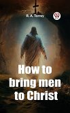 How to bring men to Christ (eBook, ePUB)