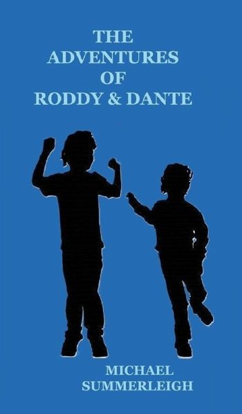 The Adventures of Roddy & Dante (eBook, ePUB) The Adventures of Roddy & Dante (eBook, ePUB)