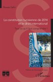 La constitution tunisienne de 2014 et le droit international (eBook, PDF)