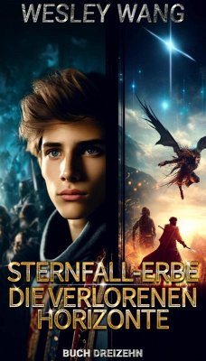 Cover Die verlorenen Horizonte : Buch 13 von 15 (Sternfall-Erbe, #13) (eBook, ePUB)