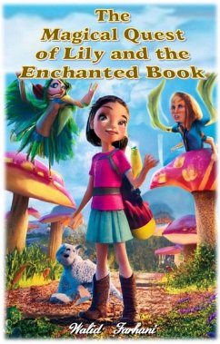 Cover The Magical Quest of Lily and the Enchanted Book (eBook, ePUB)
