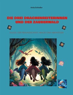 Cover Die drei Drachenreiterinnen und der Zauberwald (eBook, ePUB)