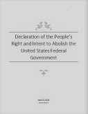 Declaration of the People's Right and Intent to Abolish the United States Federal Government (eBook, ePUB)