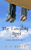 The Tangibly Reel 1980s Movie Quiz (The Tangibly Reel Movie Quiz, #1) (eBook, ePUB) The Tangibly Reel 1980s Movie Quiz (The Tangibly Reel Movie Quiz, #1) (eBook, ePUB)