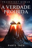A Verdade Proibida (eBook, ePUB) A Verdade Proibida (eBook, ePUB)