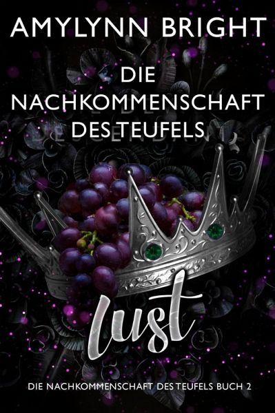 Lust (Die Nachkommenschaft des Teufels, #2) (eBook, ePUB) Lust (Die Nachkommenschaft des Teufels, #2) (eBook, ePUB)