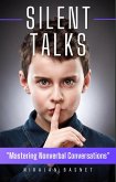 Silent Talks: Mastering Non-Verbal Communications (eBook, ePUB)