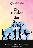 Die Kinder der Zeit "8750" (eBook, ePUB) Die Kinder der Zeit "8750" (eBook, ePUB)