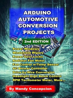 Arduino Automotive Conversion Projects (eBook, ePUB) - Concepcion, Mandy