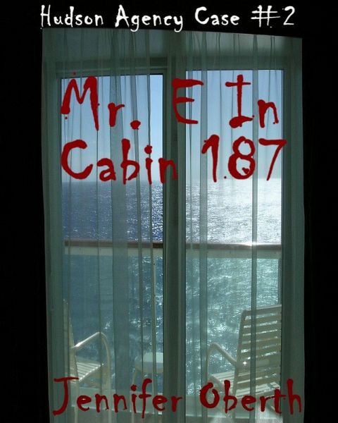 Mr. E In Cabin 187 (The Hudson Agency) (eBook, ePUB) Mr. E In Cabin 187 (The Hudson Agency) (eBook, ePUB)