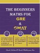 The Beginners Math for GRE & GMAT... - Bild 1