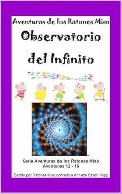 Observatorio del Infinito (Aventuras de los Ratones Miso, #4) (eBook, ePUB) - Kopp, Annette Czech