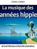 La musique des années hippie - de Good Vibrations à Dark Side of the Moon (eBook, ePUB)