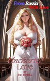 From Russia With Love (Uncharted Love, #1) (eBook, ePUB) From Russia With Love (Uncharted Love, #1) (eBook, ePUB)