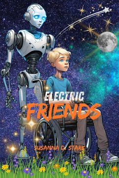 Electric Friends (eBook, ePUB) - Stark, Susanna D.