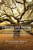 Creation and Beauty in Tolkien's Catholic Vision (eBook, PDF)